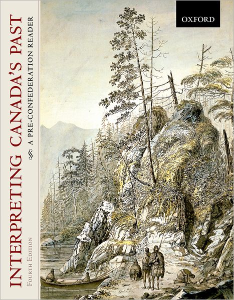 Interpreting Canada's Past: A Pre-confederation Reader