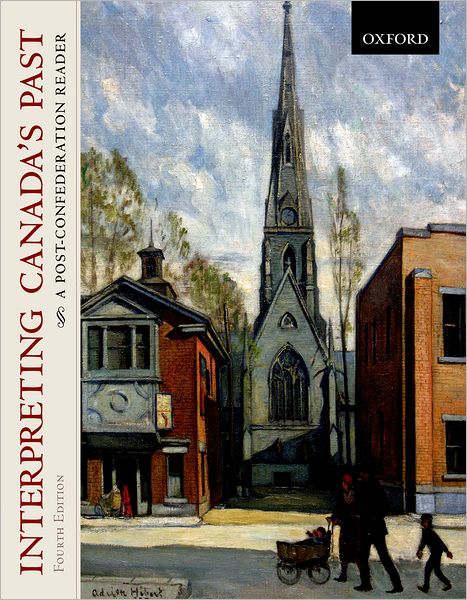 Interpreting Canada's Past: A Post-Confederation Reader