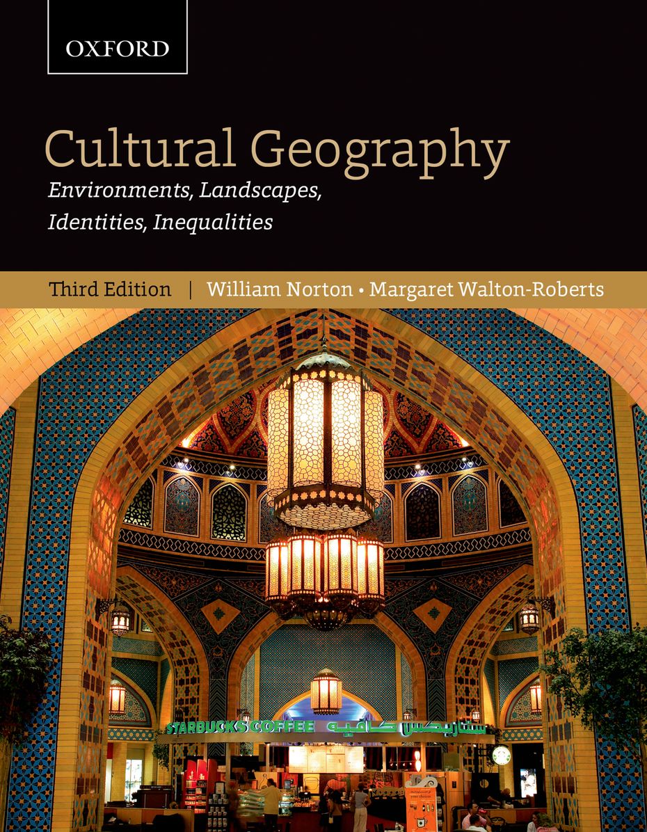 Cultural Geography: Environments, Landscapes, Identities, Inequalities, Third Edition