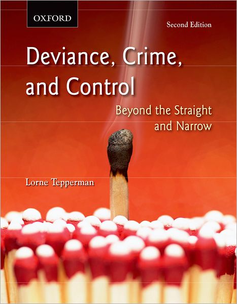Deviance, Crime, and Control: Beyond the Straight and Narrow