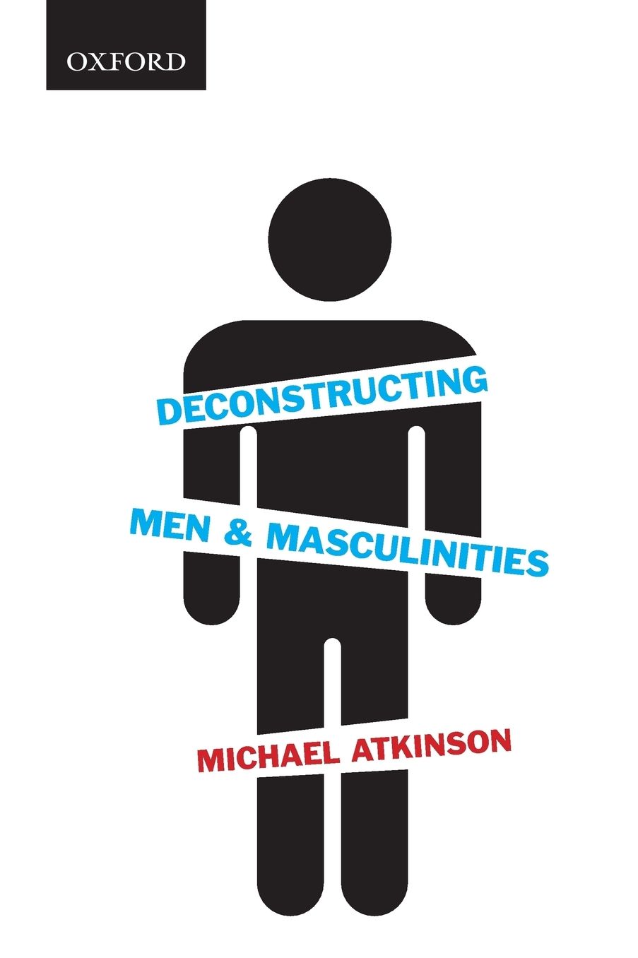 Deconstructing Men and Masculinities