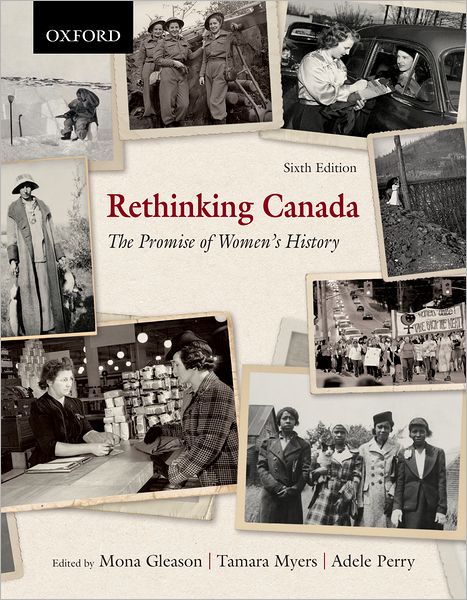 Rethinking Canada: The Promise of Women's History