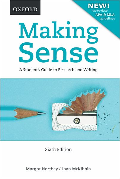 Making Sense: A Student's Guide to Research and Writing