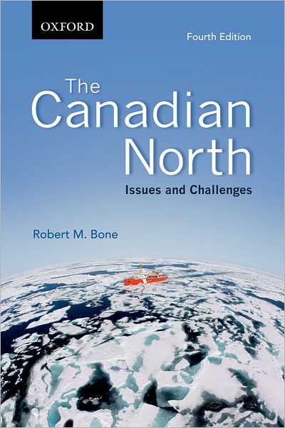 The Canadian North: Issues and Challenges, Fourth Edition