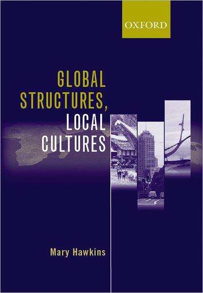 Global Structures, Local Cultures