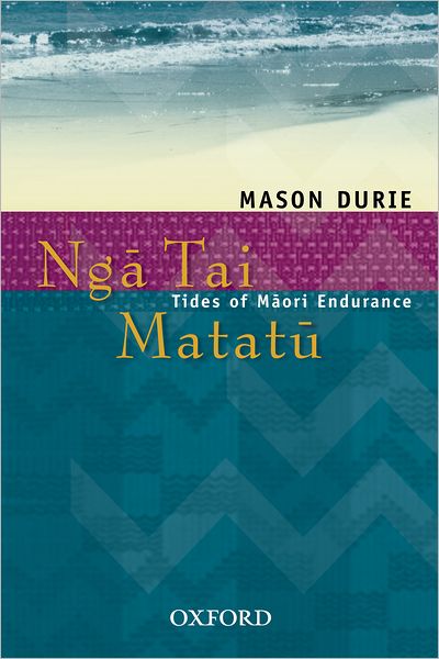 Ng-a Tai Matat-u: Tides of M-aori Endurance