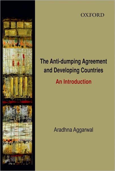 The Anti-Dumping Agreement and Developing Countries: An Introduction