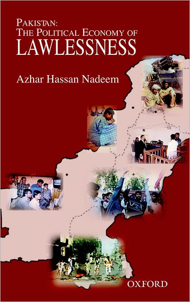 Pakistan: The Political Economy of Lawlessness