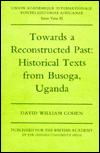 Towards a Reconstructed past: Historical Texts from Busoga, Uganda
