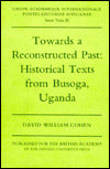 Towards a Reconstructed past: Historical Texts from Busoga, Uganda