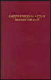 English Episcopal Acta: Volume IV: Lincoln 1186-1206