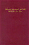 English Episcopal Acta: Volume IV: Lincoln 1186-1206