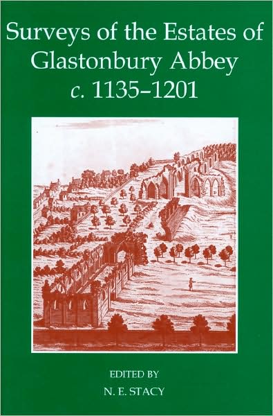 Surveys of the Estates of Glastonbury Abbey, c. 1135-1201