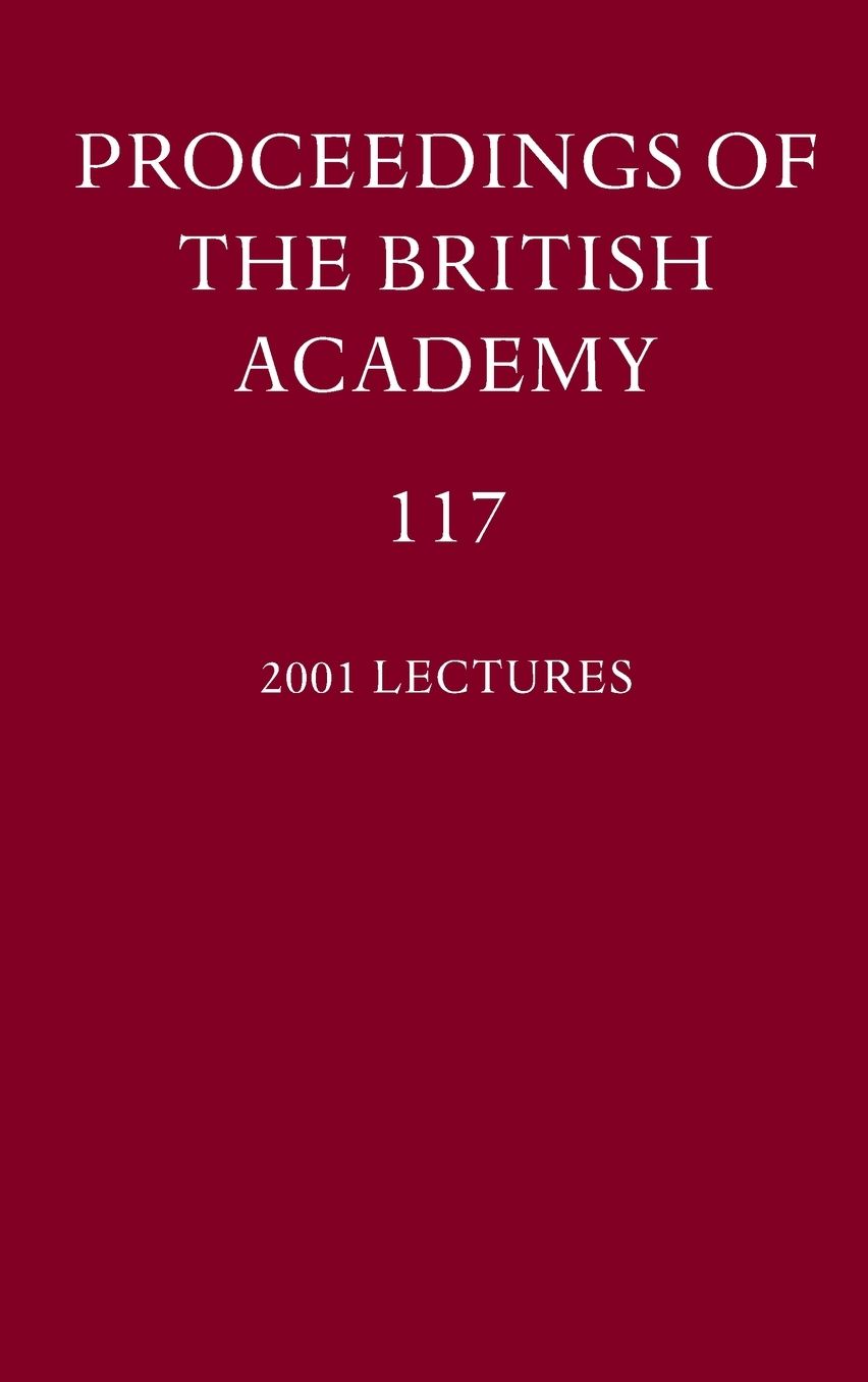 Proceedings of the British Academy: Volume 117: 2001 Lectures