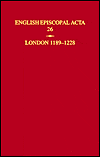 English Episcopal Acta: Volume 26: London 1189-1228