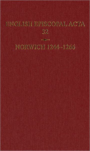 English Episcopal ACTA 32, Norwich 1244-1266