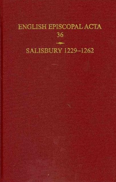 English Episcopal Acta 36, Salisbury 1229-1262