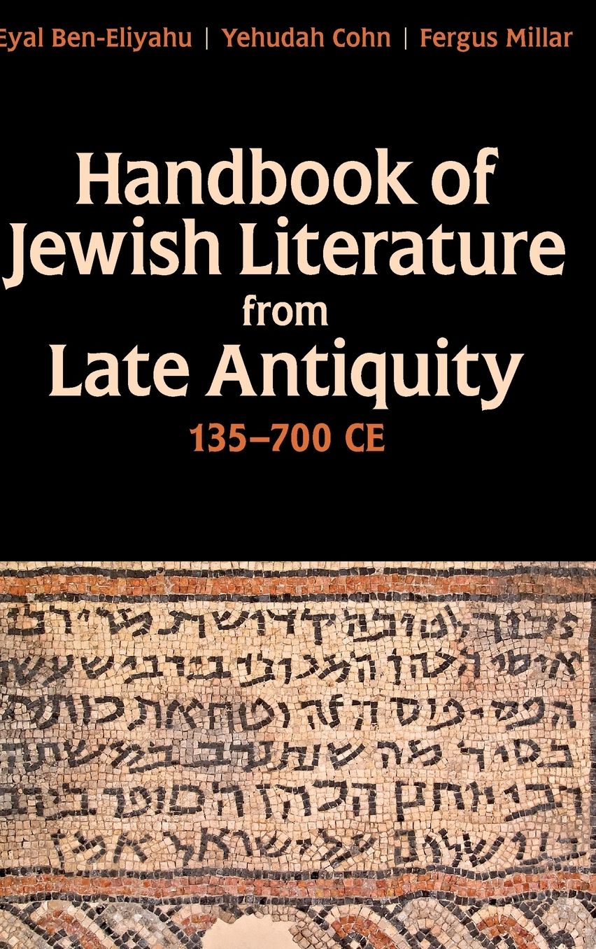 Handbook of Jewish Literature from Late Antiquity, 135-700 CE