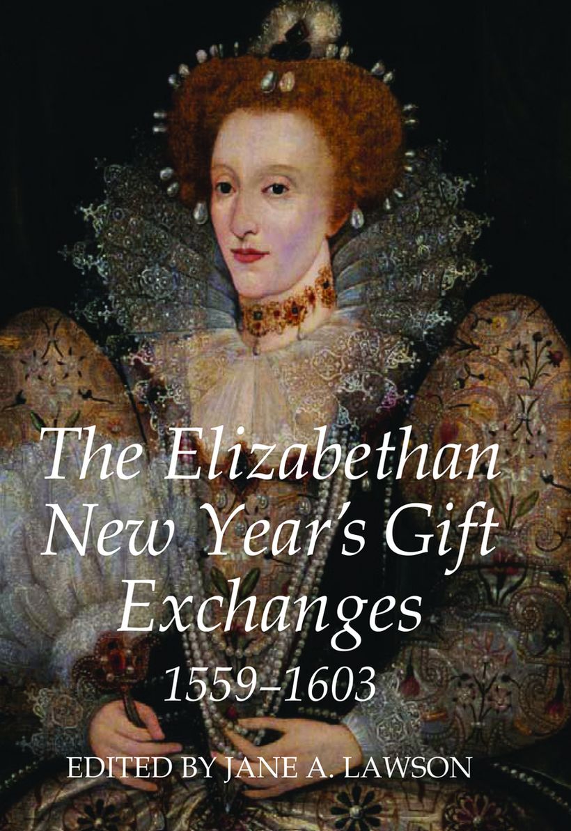 The Elizabethan New Year's Gift Exchanges, 1559-1603
