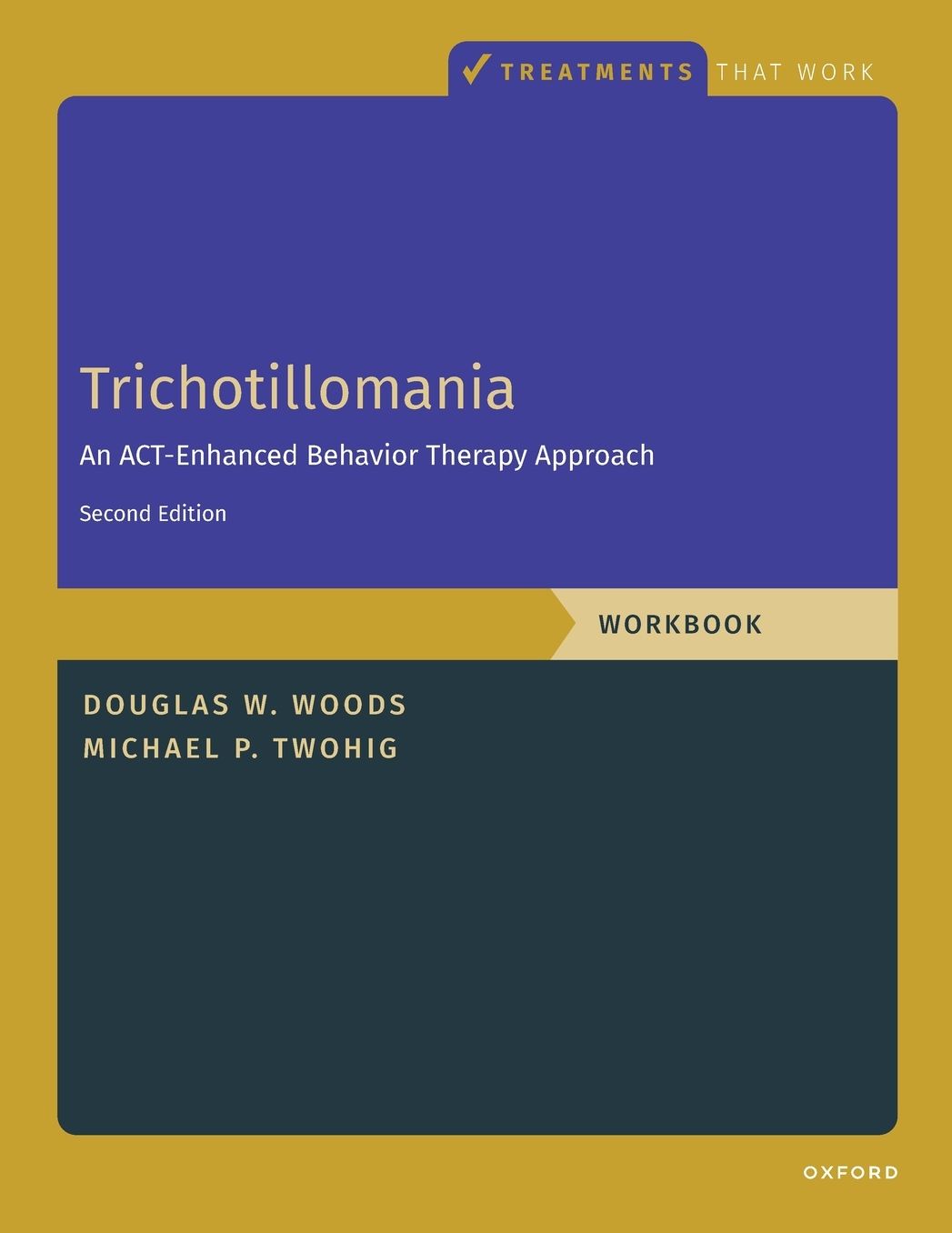 Trichotillomania: Workbook: An ACT-Enhanced Behavior Therapy Approach, Workbook - Second Edition