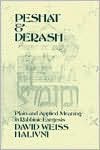 Peshat and Derash: Plain and Applied Meaning in Rabbinic Exegesis
