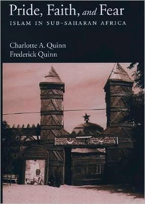 Pride, Faith, and Fear: Islam in Sub-Saharan Africa