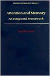 Attention and Memory: An Integrated Framework