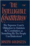 The Intelligible Constitution: The Supreme Court's Obligation to Maintain the Constitution as Something We the People Can Understand