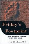 Friday's Footprint: How Society Shapes the Human Mind