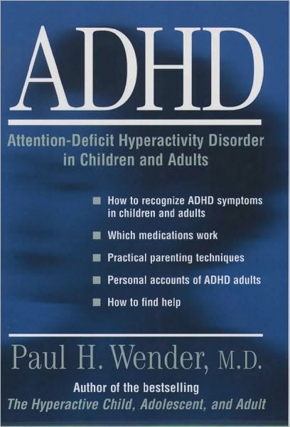 ADHD: Attention-Deficit Hyperactivity Disorder in Children, Adolescents, and Adults
