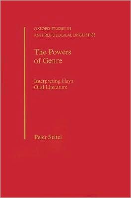 The Powers of Genre: Interpreting Haya Oral Literature