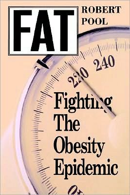 Fat: Fighting the Obesity Epidemic