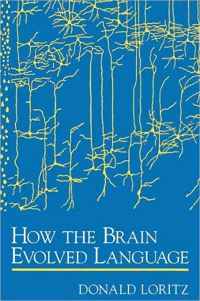 How the Brain Evolved Language
