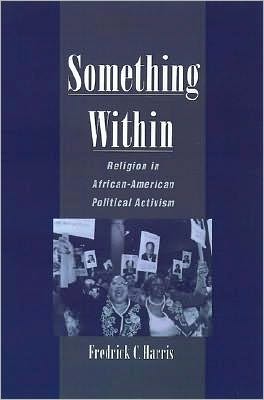 Something Within: Religion in African-American Political Activism
