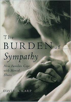 The Burden of Sympathy: How Families Cope With Mental Illness