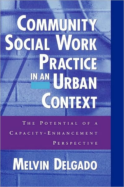 Community Social Work Practice in an Urban Context: The Potential of a Capacity-Enhancement Perspective