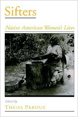 Sifters: Native American Women's Lives