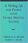A Working Life for People with Severe Mental Illness