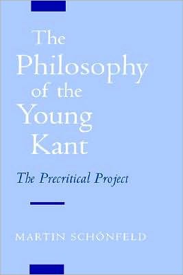 The Philosophy of the Young Kant: The Precritical Project