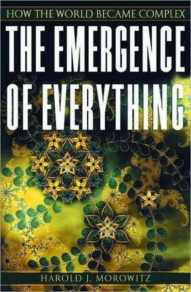 The Emergence of Everything: How the World Became Complex