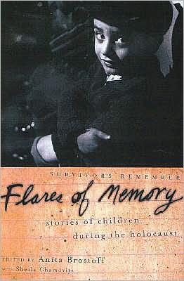 Flares of Memory: Stories of Childhood During the Holocaust