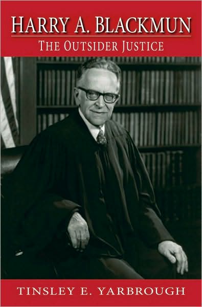 Harry A. Blackmun: The Outsider Justice