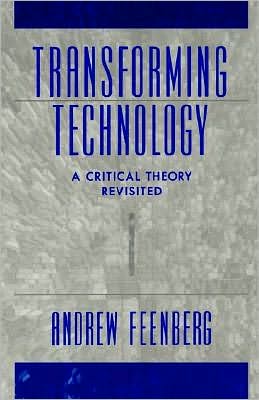 Transforming Technology: A Critical Theory Revisited