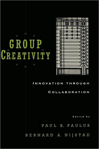 Group Creativity: Innovation through Collaboration