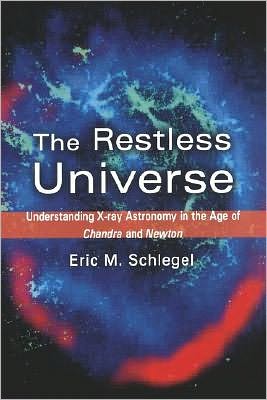 The Restless Universe: Understanding X-Ray Astronomy in the Age of Chandra and Newton