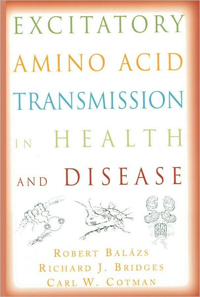 Excitatory Amino Acid Transmission in Health and Disease