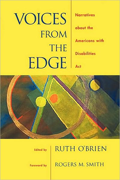 Voices from the Edge: Narratives about the Americans with Disabilities Act