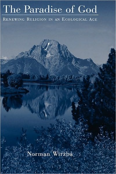 The Paradise of God: Renewing Religion in an Ecological Age