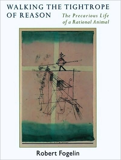 Walking the Tightrope of Reason: The Precarious Life of a Rational Animal