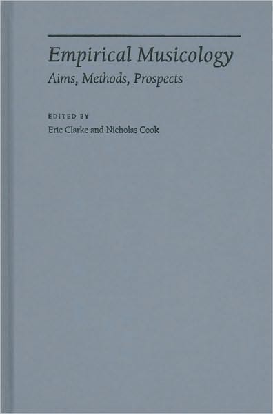 Empirical Musicology: Aims, Methods, Prospects